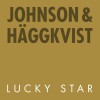 Johnson & Häggkvist Lucky Star 试听