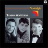 Nostalgia / Tangon tunnelmaa