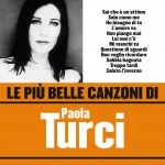 Le più belle canzoni di Paola Turci详情