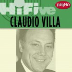 Rhino Hi-Five: Claudio Villa详情