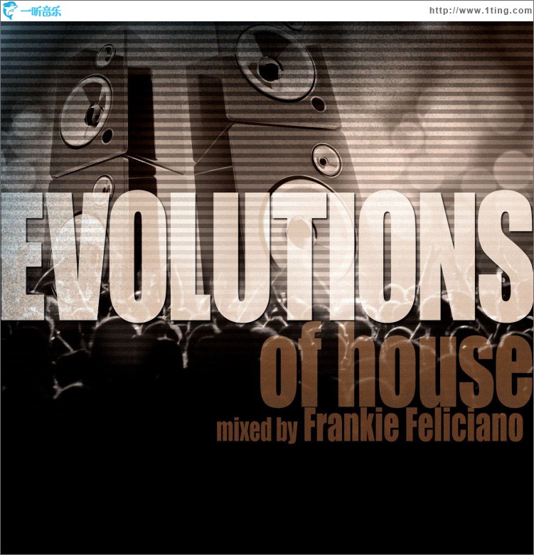Evolutions of House Mixed by Frankie Feliciano
