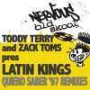 Todd Terry and Zack Toms pres Latin Kings Quiero Saber (Parade Mix) 试听
