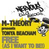 M-Theory Free (As I Want 2 Be!) feat. Tonya Beacham (Matt's Tear Da Club Up Dub) 试听
