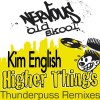 Kim English Higher Things (Thunderpuss Radio Edit) 试听
