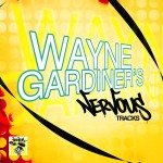 Wayne Gardiner's Nervous Tracks详情