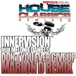 Don't You Ever Give Up (Marlon D Remixes)