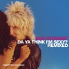 Rod Stewart Da Ya Think I'm Sexy (Ralphi's Retro-Disco Vox) 试听