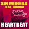 Sin Morera Heartbeat (feat. Bianca) [The Cube Guys Remix] 试听
