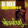 DJ Deka Groove Stomper (Original Mix) 试听