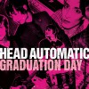 Head Automatica Graduation Day (Album Version) 试听