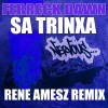 Ferreck Dawn SaTrinxa (Rene Amesz Re-Work) 试听
