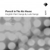 Mark Brown, Ian Partridge & Pro Cantione Antiqua Ravenscroft / Arr Brown : Hey Ho, To The Greenwood 试听