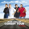 Blue Collar Comedy Tour: The Movie Original Motion Picture Soundtrack