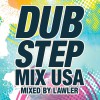 Dubstep Mix USA (Mixed By Lawler)