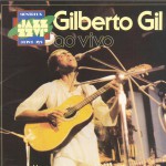Gilberto Gil (Ao Vivo)详情