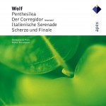 Wolf : Penthesilea, Der Corregidor, Italienische Serenade, Scherzo & Finale -详情