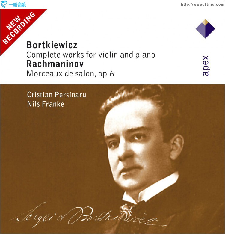Bortkiewicz : Violin Works & Rachmaninov : Morceaux de salon - Apex
