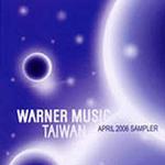 Warner Music Taiwan April 2006 Sampler