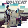 Polycat Ter Kong Yang Mai Koei 试听