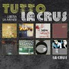 Tutto La Crus 