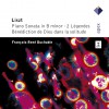 Liszt : Piano Sonata, 2 Légendes & Bénédiction de Dieu dans la solitude