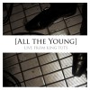 All The Young Another Miracle (Live from King Tuts) 试听