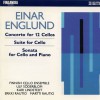 Einar Englund : Concerto for 12 Cellos, Suite for Cello, Sonata for Cello and Pi