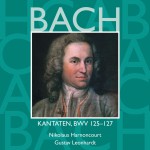 Bach, JS : Sacred Cantatas BWV Nos 125 - 127