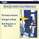 Rautavaara : Cantus Arcticus, Angel Of Dusk, A Requiem In Our Time详情