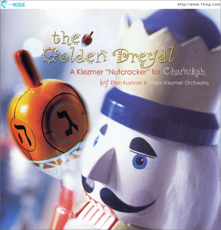 The Golden Dreydl: A Klezmer Nutcracker For Chanukah