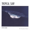 Atmosphere Collection A Week In Hawaii: Tropical Surf (Album Version) 试听