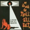 My Life With The Thrill Kill Kult Fangs Of Love (Album Version) 试听