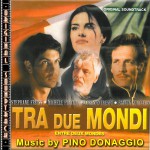 O.S.T. Tra due mondi (Entre deux mondes)详情