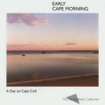 A Day On Cape Cod: Early Cape Morning详情