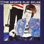 The Sports Play Dylan (And Donovan)详情