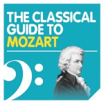 The Classical Guide to Mozart