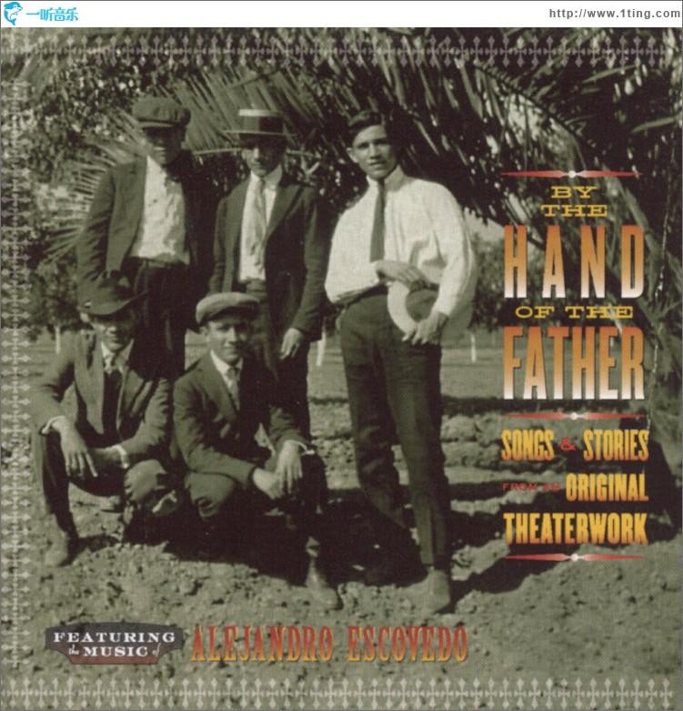 By The Hand Of The Father: Songs & Stories From The Original Theaterwork