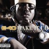 E-40 Wake It Up [Feat. Akon] (Album Version) 试听