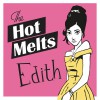The Hot Melts Edith 试听