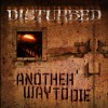Disturbed Another Way To Die 试听