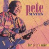 Pete Mayes I Like Your Style 试听