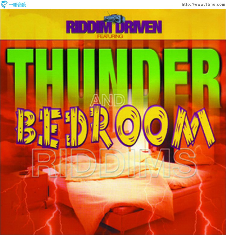 Riddim Driven: Thunder and Bedroom