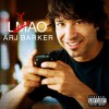 Arj Barker LMAO (Album Version) 试听