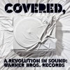 Covered, A Revolution in Sound: Warner Bros. Records Borderline [With Stardeath And White Dwarfs] (Album Version) 试听
