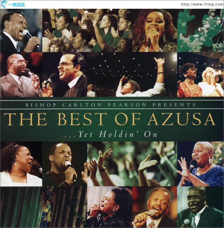 Bishop Carlton Pearson Presents The Best Of Azusa... Yet Holdin' On