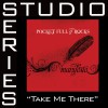 Take Me There [Studio Series Performance Track]