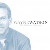 Wayne Watson Would I Know You (LP Version) 试听
