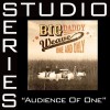 Audience Of One [Studio Series Performance Track]