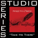 Take Me There [Studio Series Performance Track]详情