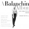 BALANCHINE ALBUM - WORKS BY TCHAIKOVSKY, HINDEMITH, STRAVINSKY, FAURE (CLASSICAL